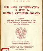 Titelseite der diplomatischen Notiz der Polnischen Exilregierung in London über Massenmorde an Jüdinnen und Juden im deutsch besetzen Polen, London 1942