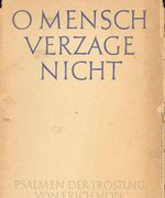 Psalms by Erich Hopp, written in hiding in 1942, published by Pontes-Verlag Berlin/Stuttgart in 1947.